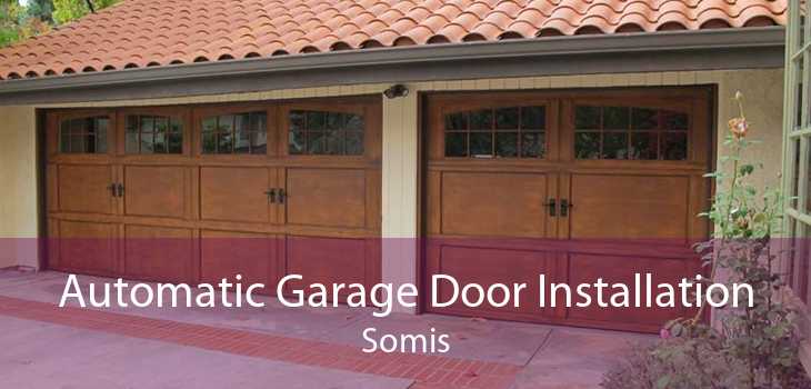 Automatic Garage Door Installation Somis