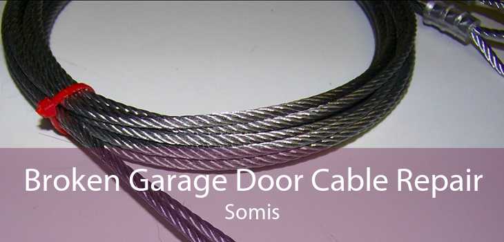 Broken Garage Door Cable Repair Somis
